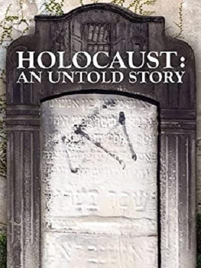 Holocaust: An Untold Story  (2022)