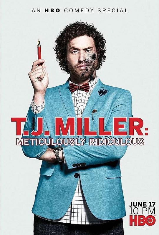 T. J. Miller: Meticulously Ridiculous (2017)