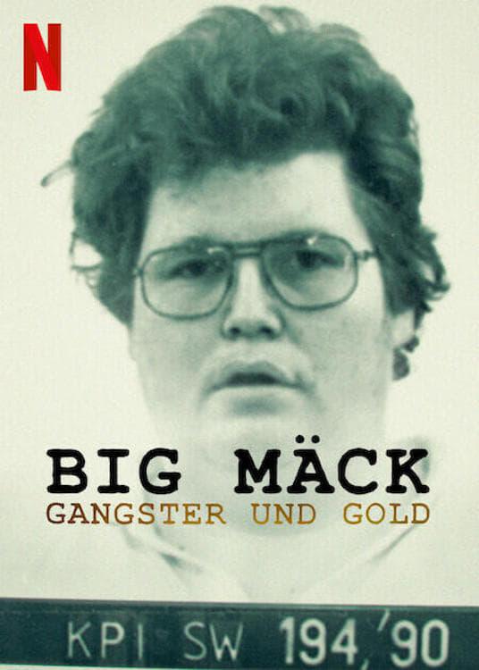 江湖巨无霸：黑帮与黄金 Big Mäck: Gangsters and Gold (2023)