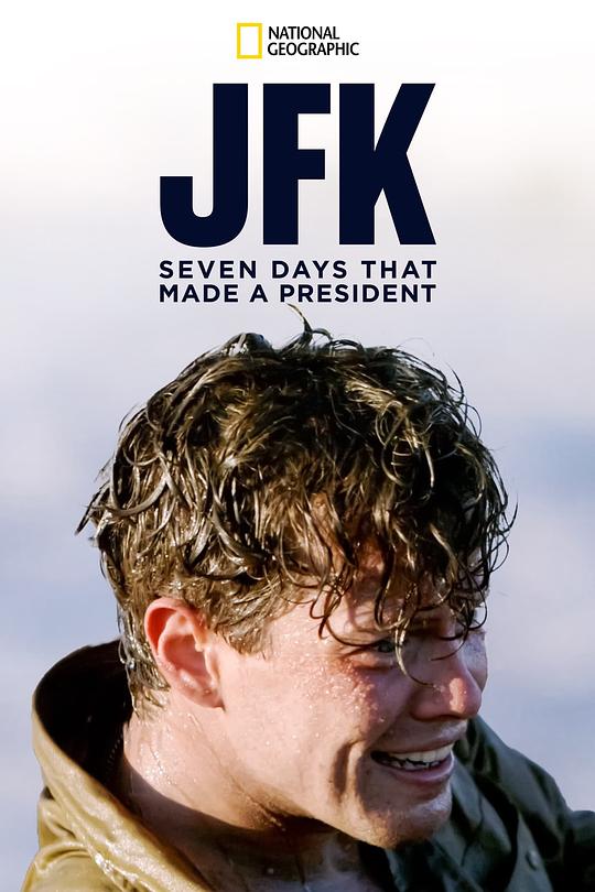 肯尼迪总统的关键七天 JFK: Seven Days That Made a President (2013)