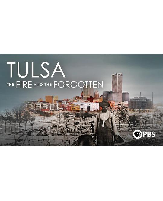 塔尔萨：烈火与遗忘 Tulsa: The Fire and the Forgotten (2021)