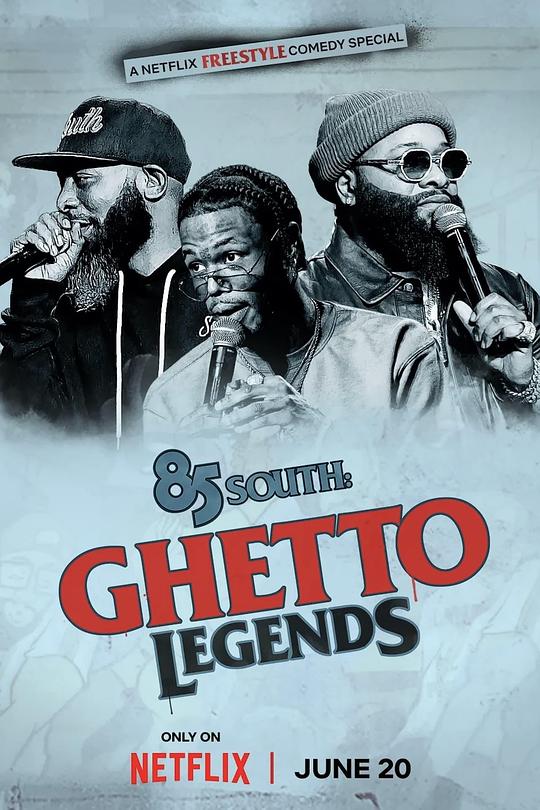 85 South：街头传奇 85 South: Ghetto Legends (2023)