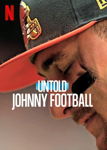 体坛秘史：脱序的天才四分卫 Untold: Johnny Football (2023)