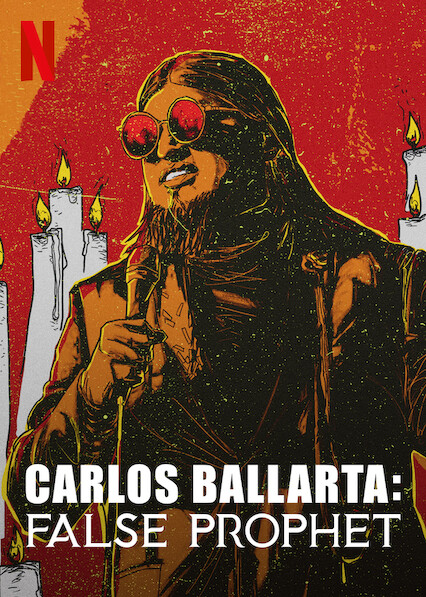卡洛斯·巴利亚塔：冒牌先知 Carlos Ballarta: False Prophet (2021)