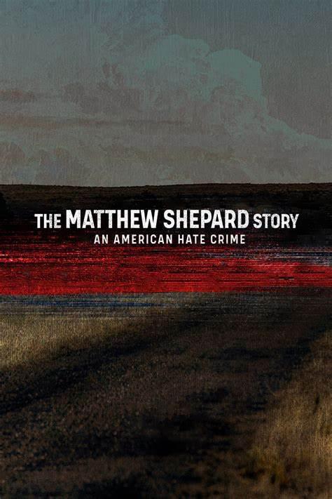 马修·谢巴德的故事：美国仇恨犯罪 The Matthew Shepard Story: An American Hate Crime (2023)