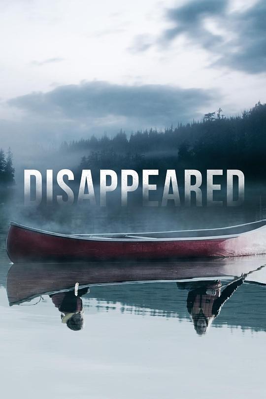 失踪人口调查 第一季 Discovery Channel: Disappeared Season 1 (2009)