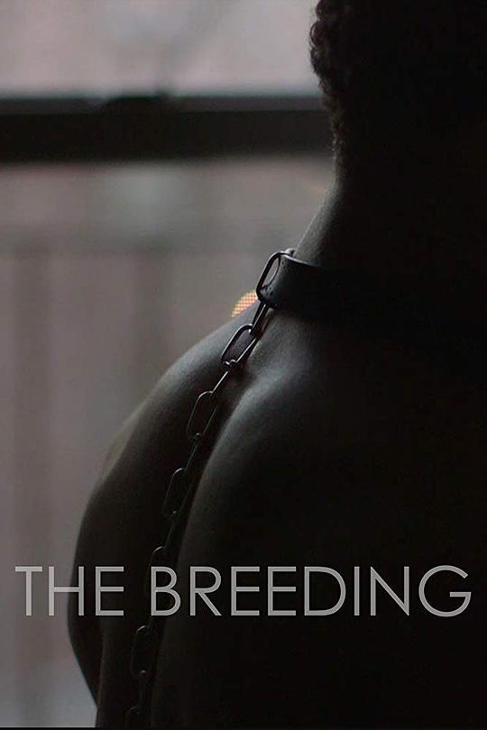 性奴养成记 The Breeding (2018)