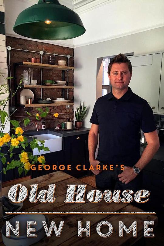 乔治·克拉克的旧房改造 第三季 George Clarke's Old House, New Home Season 3 (2018)