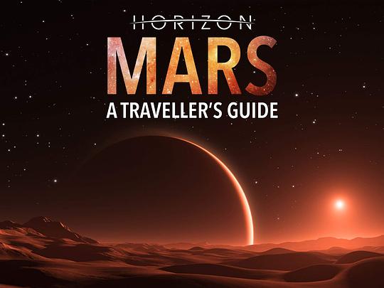 地平线系列：火星旅行者指南 Horizon: Mars - A Traveller's Guide (2017)