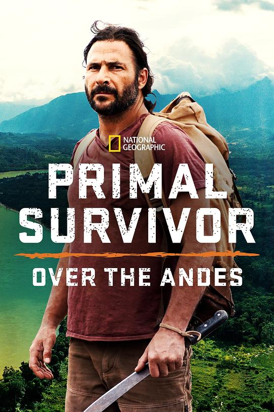 原始求生记：安第斯山脉 第一季 Primal Survivor: Over the Andes Season 1 (2022)