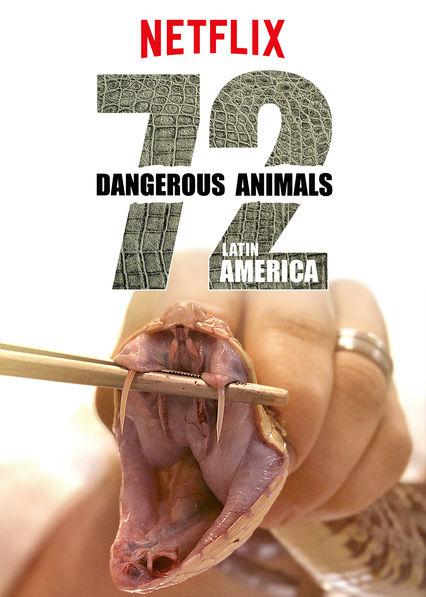 72种危险动物——拉丁美洲 72 Dangerous Animals: Latin America (2017)