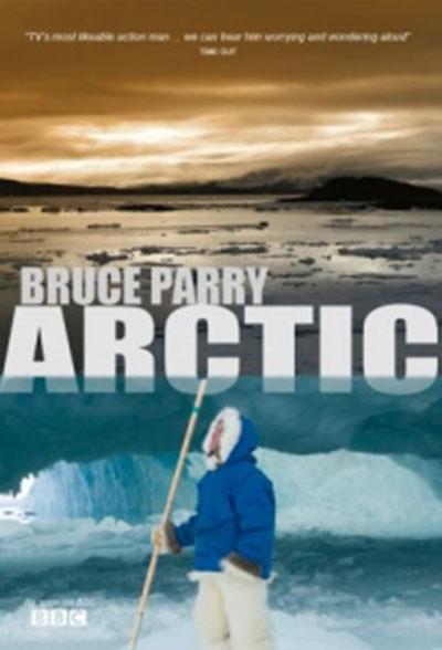 与布鲁斯·帕里游北极 Arctic with Bruce Parry (2011)