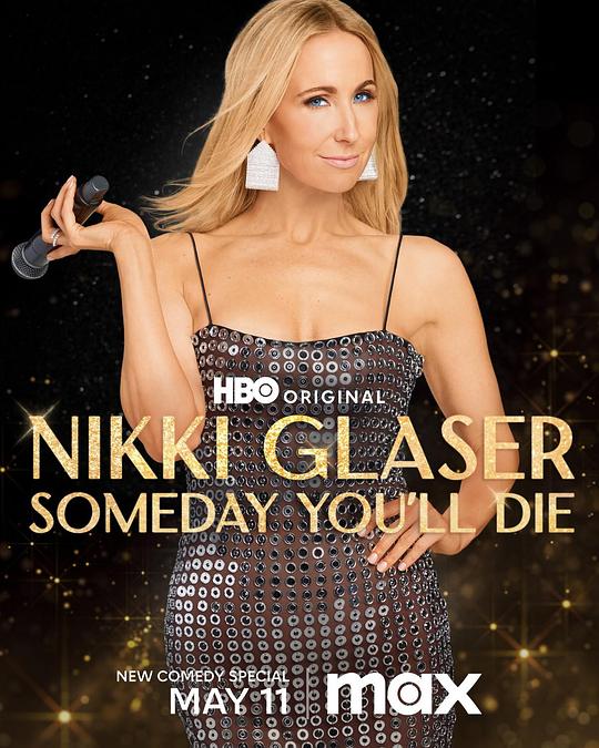 妮基·格拉瑟：你早晚得死 Nikki Glaser: Someday You'll Die (2024)
