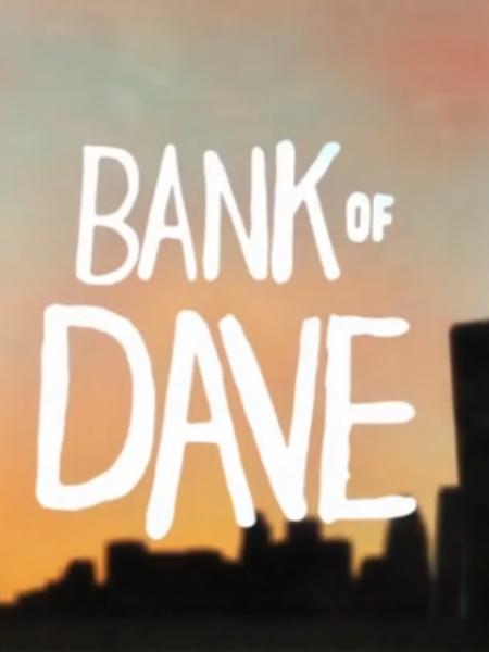 戴夫银行 Bank of Dave (2014)