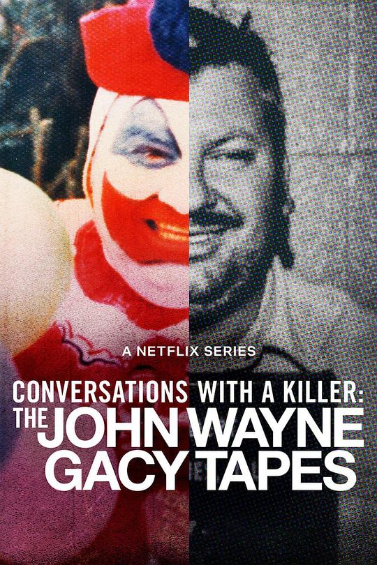 对话杀人魔：小丑杀手访谈录 Conversations with a Killer: The John Wayne Gacy Tapes (2022)