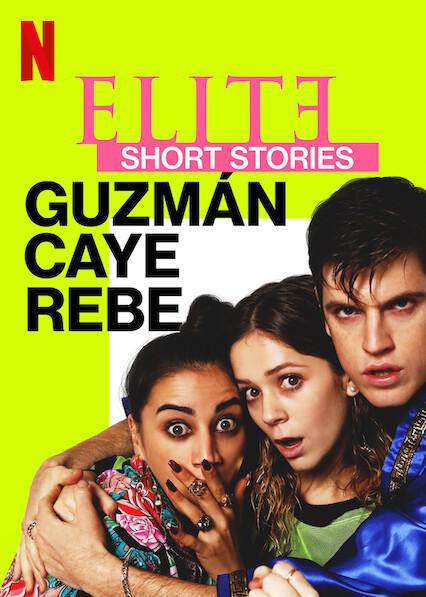 名校风暴短篇故事：胡兹曼、卡耶塔娜与瑞贝卡 Elite Short Stories: Guzmán Caye Rebe (2021)