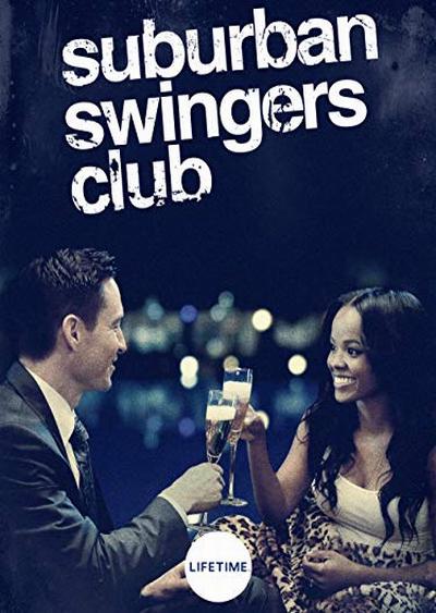 郊区浪荡俱乐部 Suburban Swingers Club (2019)