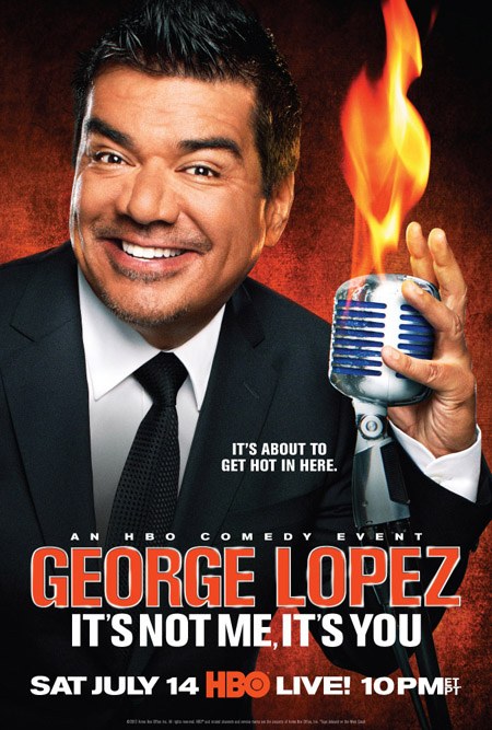 George Lopez: It's Not Me, It's You  (2012)