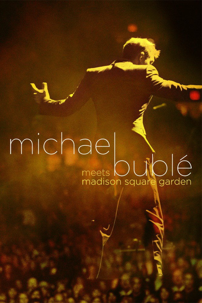 麦克·布雷 相约麦迪逊花园广场演唱会 Michael Bublé Meets Madison Square Garden (2009)