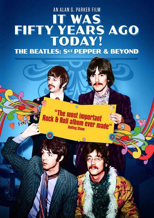 五十年前的今天：披头士风云 It Was Fifty Years Ago Today... Sgt Pepper and Beyond (2017)