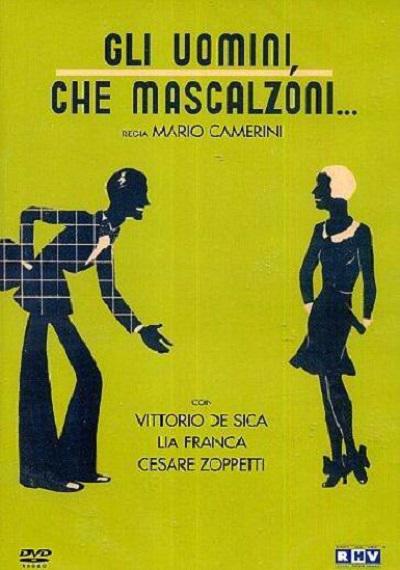 男人们多粗野 Gli uomini, che mascalzoni... (1932)