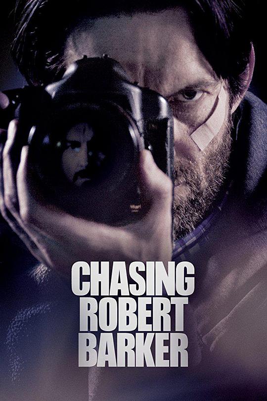 追踪大明星 Chasing Robert Barker (2014)