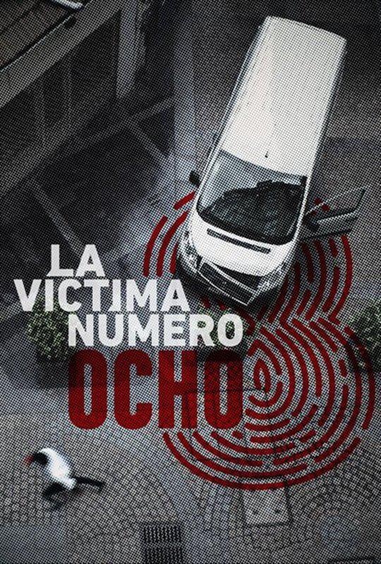 8 号受害者 La victima numero 8 (2018)