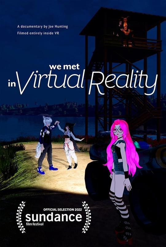 我们在虚拟现实中相遇 We Met in Virtual Reality (2022)