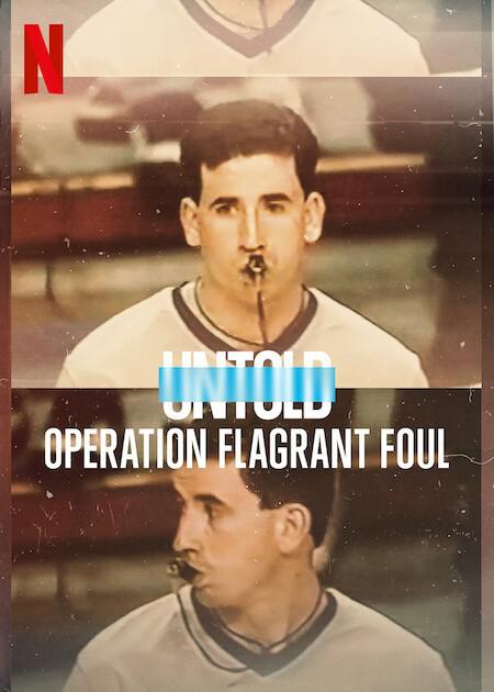 体坛秘史：黑哨行动 Untold: Operation Flagrant Foul (2022)