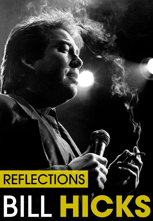 比尔·希克斯：回声 Bill Hicks: Reflections (2015)