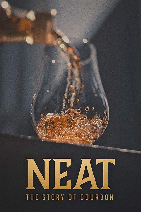 Neat: The Story of Bourbon  (2018)