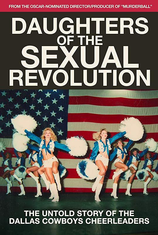 性别革命之女：达拉斯牛仔啦啦队不为人知的故事 Daughters of the Sexual Revolution: The Untold Story of the Dallas Cowboys Cheerleaders (2018)