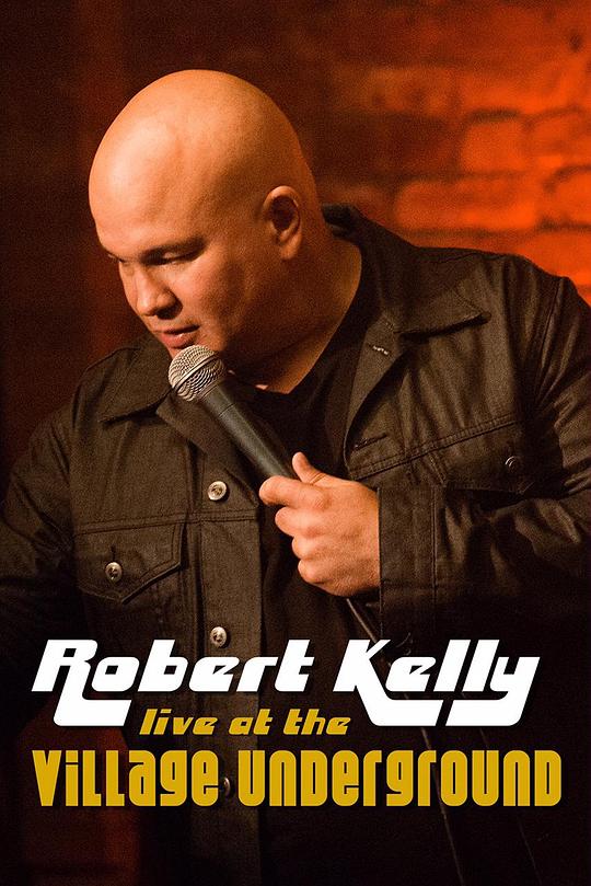 Robert Kelly: Live at the Village Underground  (2015)