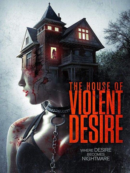 暴力欲望的房子 The House of Violent Desire (2018)