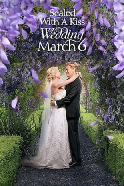 Sealed with a Kiss: Wedding March 6  (2021)