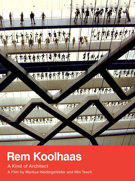 雷姆·库哈斯：一种建筑师 Rem Koolhaas:A Kind Of Architect (2008)