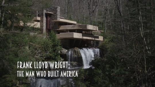 弗兰克·劳埃德·赖特：建筑美国之人 Frank Lloyd Wright The Man Who Built America (2017)