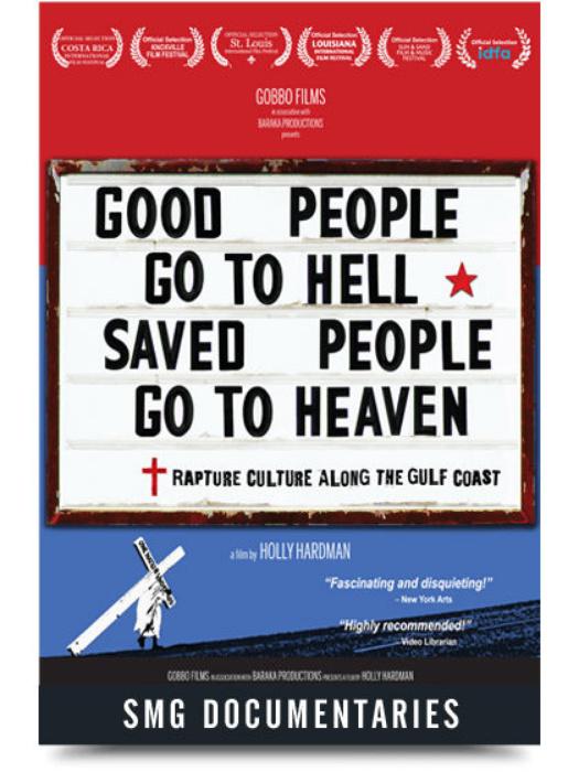 Good People Go to Hell, Saved People Go to Heaven (2012)