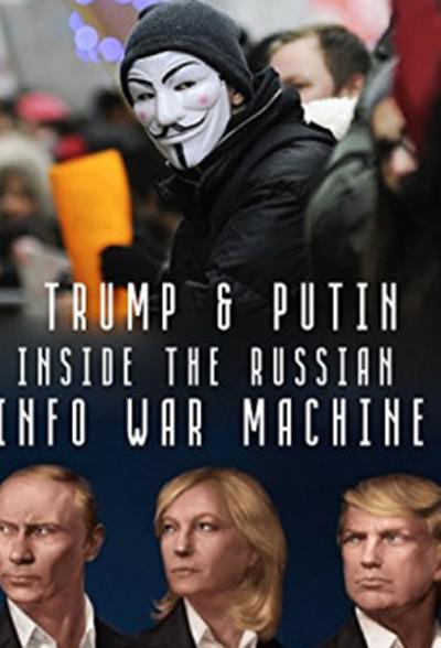 Inside the Russian Info War Machine  (2018)