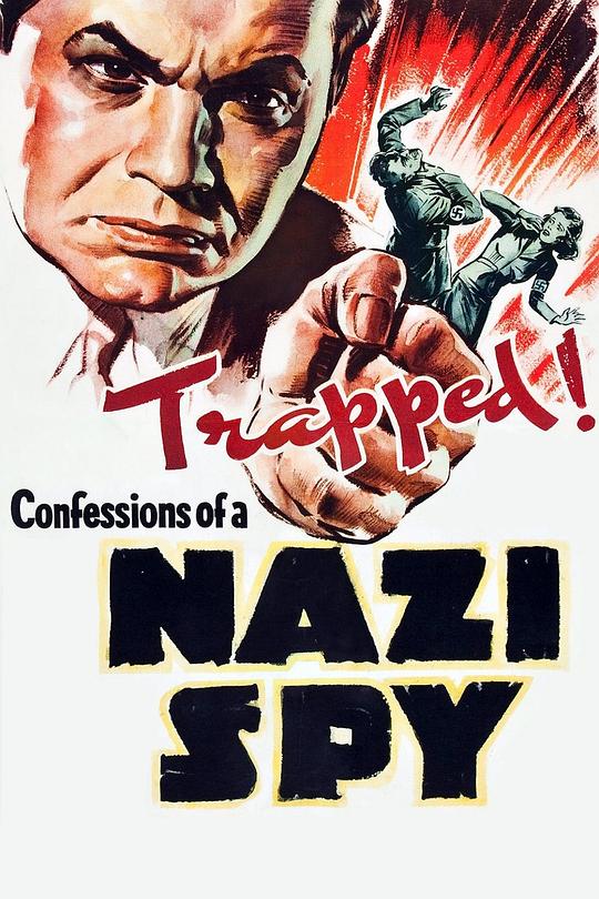 一个纳粹间谍的自白 Confessions of a Nazi Spy (1939)