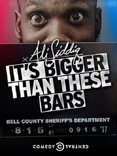 Ali Siddiq: It's Bigger Than These Bars  (2018)