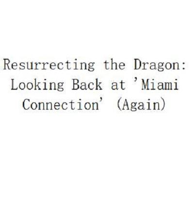 Resurrecting the Dragon: Looking Back at 'Miami Connection' (Again)  (2022)