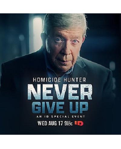 Homicide Hunter: Never Give Up  (2022)